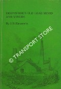 Derbyshire's Old Lead Mines and Miners by RIEUWERTS, J. H.